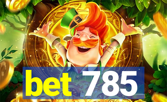 bet 785